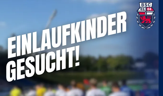 Einlaufkinder/Mannschaften gesucht!