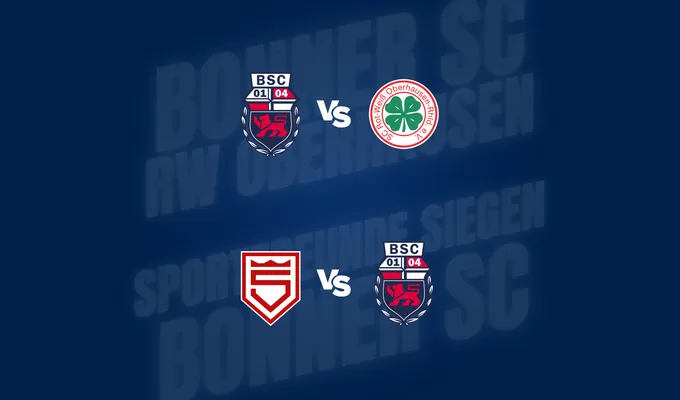 Härtetest gegen RWO und die Sportfreunde Siegen